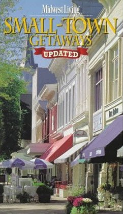 Midwest Living Small Town Getaways | USAvora